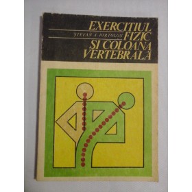     EXERCITIUL  FIZIC  SI  COLOANA  VERTEBRALA  -  Stefan A. BIRTOLON  